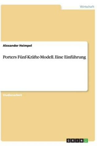 Cover of Porters Fünf-Kräfte-Modell. Eine Einführung