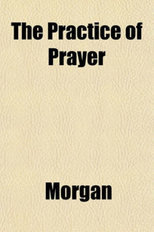 Cover of The Practice of Prayer