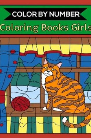 Cover of Color By Number Coloring Books Girls