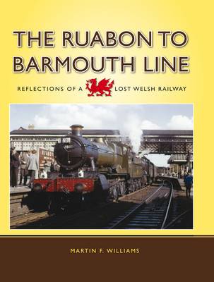 Book cover for The Ruabon to Barmouth Line