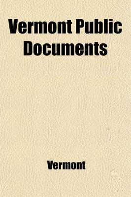 Book cover for Vermont Public Documents (Volume 3)