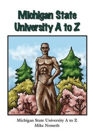 Cover of Michigan State University A to Z