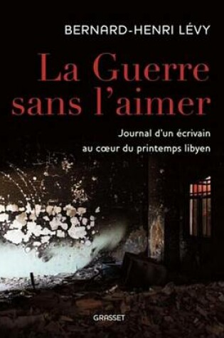 Cover of La Guerre Sans L'Aimer