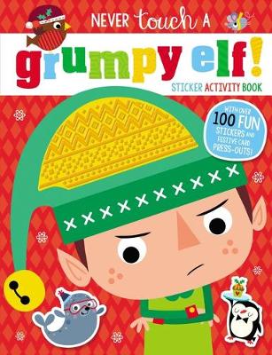 Cover of Never Touch a Grumpy Elf!