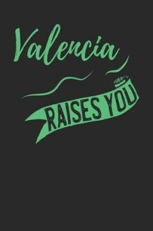 Cover of Valencia Raises You