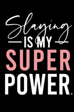 Cover of Slaying is My SuperPower.