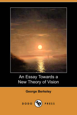 Book cover for An Essay Towards a New Theory of Vision (Dodo Press)