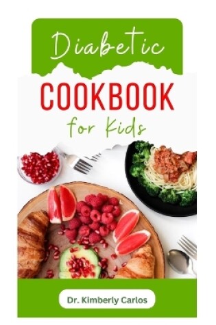 Cover of Diabetic Cookbook for Kids