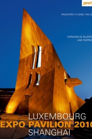 Cover of Luxembourg Expo Pavillon Shanghai