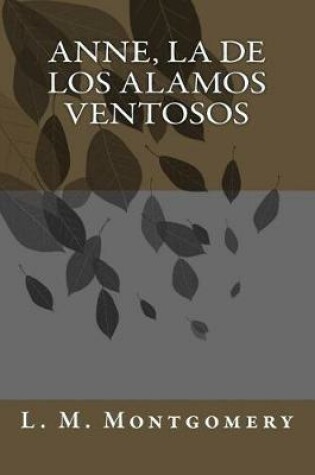 Cover of Anne, La de Los Alamos Ventosos