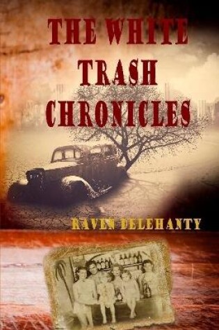 Cover of The White Trash Chronicles