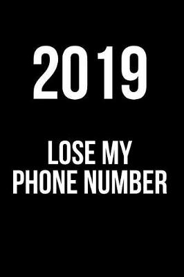 Book cover for 2019 Lose My Phone Number