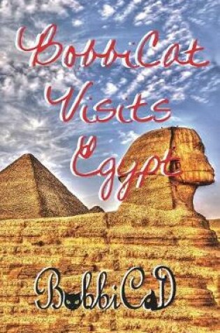 Cover of BobbiCat Visits Egypt