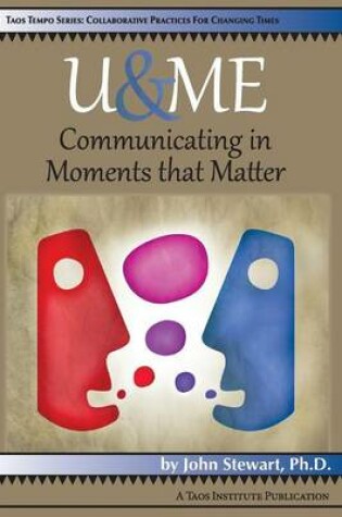 Cover of U & Me: Communicating in Moments That Matter