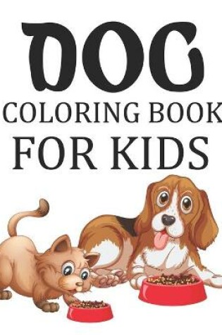 Cover of Dog Coloring Book For Kids