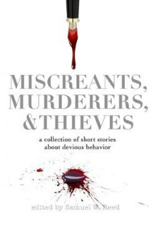 Cover of Miscreants, Murderers, and Thieves
