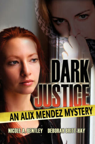 Cover of Dark Justice, an Alix Mendez Mystery