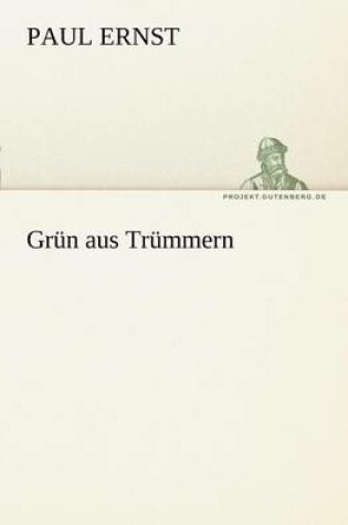 Cover of Grun Aus Trummern