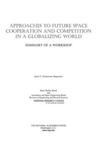 Cover of Approaches to Future Space Cooperation and Competition in a Globalizing World