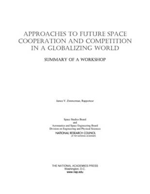 Book cover for Approaches to Future Space Cooperation and Competition in a Globalizing World