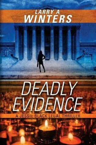 Cover of Deadly Evidence (A Jessie Black Legal Thriller)