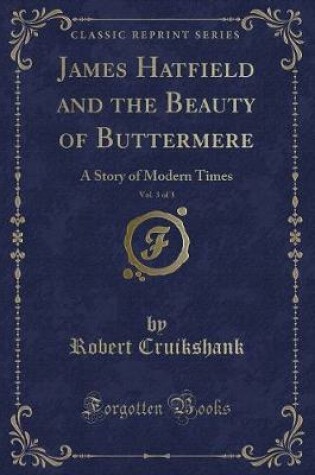 Cover of James Hatfield and the Beauty of Buttermere, Vol. 3 of 3