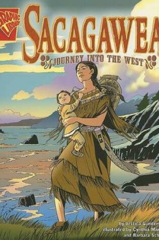 Cover of Graphic Biographies Sacagawea Journey into the West