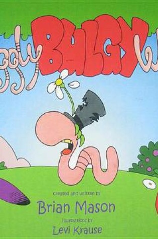 Cover of Squiggly Bulgy Worm