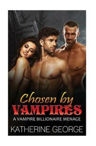 Cover of Chosen by Vampires