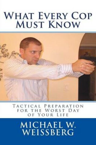 Cover of What Every Cop Must Know