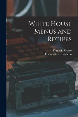 Book cover for White House Menus and Recipes