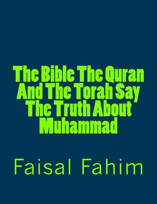 Book cover for The Bible The Quran And The Torah Say The Truth About Muhammad