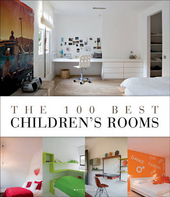 Book cover for The 100 Best Children's Rooms