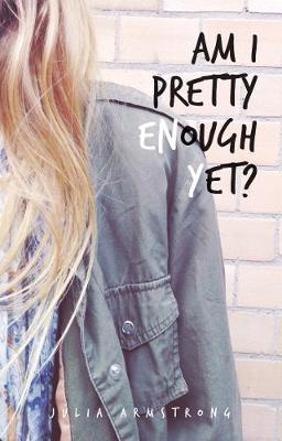 Book cover for Am I Pretty Enough Yet?