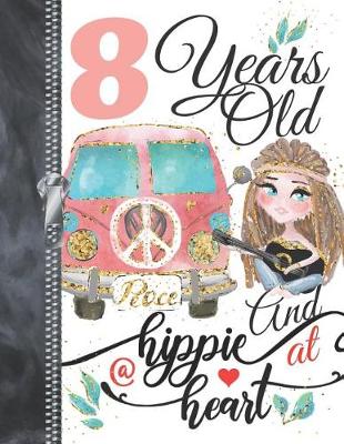 Book cover for 8 Years Old And A Hippie At Heart...Peace