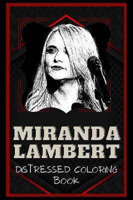 Book cover for Miranda Lambert Distressed Coloring Book