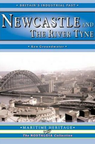 Cover of Newcastle and the River  Tyne