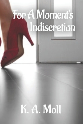 Cover of For A Moment's Indiscretion