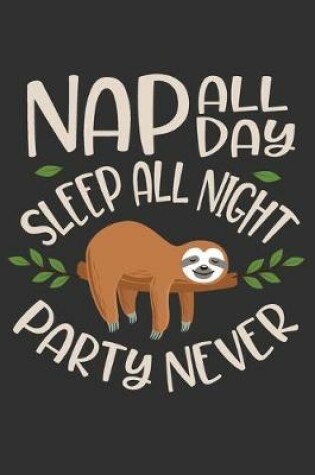 Cover of Nap All Day Sleep All Night Party Never