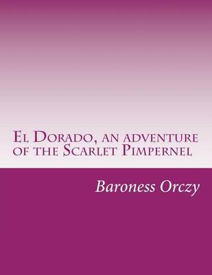Book cover for El Dorado, an adventure of the Scarlet Pimpernel