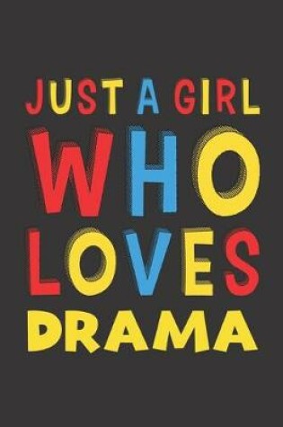 Cover of Just A Girl Who Loves Drama