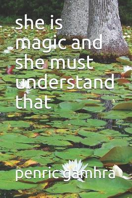 Book cover for she is magic and she must understand that