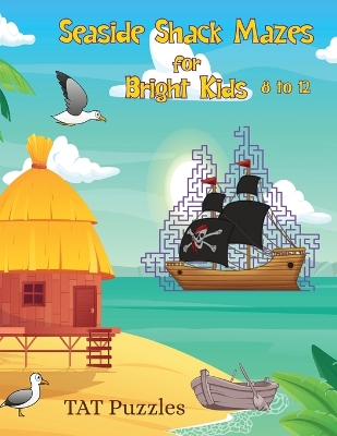Book cover for Seaside Shack Mazes for Bright Kids