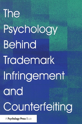 Book cover for The Psychology Behind Trademark Infringement and Counterfeiting