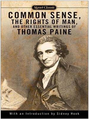 Book cover for Common Sense; The Rights of Man and Other Essential Writings of Thomas Paine (Signet Classics (Paperback))