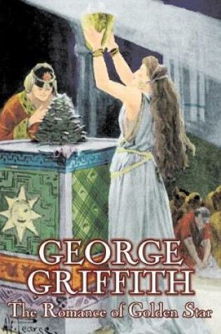 Cover of The Romance of Golden Star by George Griffith, Science Fiction, Adventure, Fantasy, Historical