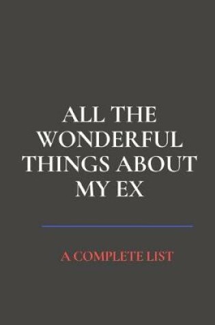 Cover of All the Wonderful Things About My Ex