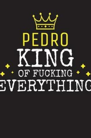 Cover of PEDRO - King Of Fucking Everything