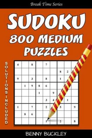 Cover of Sudoku 800 Medium Puzzles. Solutions Included