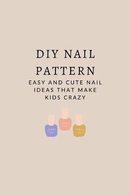 Book cover for DIY Nail Pattern